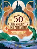 Die 50 geheimnisvollsten Orte der Welt Die 50 geheimnisvollsten Orte der Welt