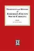 Traditions and History of Anderson County, South Carolina Traditions and History of Anderson County, South Carolina