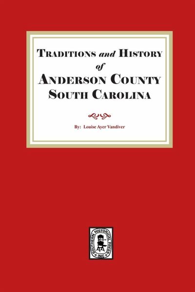 Traditions and History of Anderson County, South Carolina