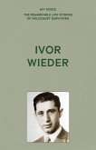 My Voice: Ivor Wieder My Voice: Ivor Wieder