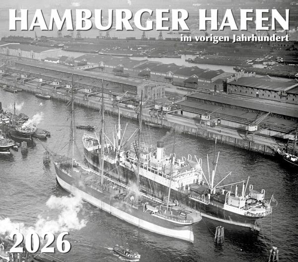 HAMBURGER HAFEN - im vorigen Jahrhundert 2026