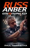 Russ Anber: Unrivaled - A Boxing Memoir