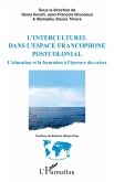 L'interculturel dans l'espace francophone postcolonial L'interculturel dans l'espace francophone postcolonial