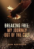 Breaking Free: My Journey Out of the Cult