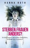 Sterben Frauen anders? Sterben Frauen anders?
