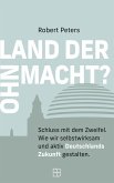 Land der Ohnmacht? Land der Ohnmacht?