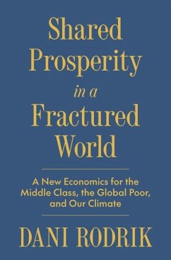 Shared Prosperity in a Fractured World - Rodrik, Dani
