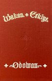Wakan Cekiye Odowan (the Dakota Hymnal) Wakan Cekiye Odowan (the Dakota Hymnal)