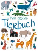 Mein großes Tierbuch Mein großes Tierbuch