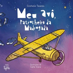 Meu avô, patrulheiro da madrugada - Cristiane Tavares