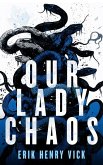 Our Lady Chaos Our Lady Chaos