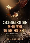 Sektenausstieg: Mein Weg in die Freiheit