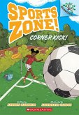Corner Kick!: A Branches Book (Sports Zone! #2) Corner Kick!: A Branches Book (Sports Zone! #2)