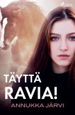 Täyttä ravia! Täyttä ravia!