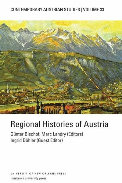 Regional Histories of Austria (Contemporary Austrian Studies, Vol. 33) Regional Histories of Austria (Contemporary Austrian Studies, Vol. 33)