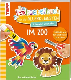 Cover Das Verbastelbuch für die Allerkleinsten. Schneiden und Kleben. Im Zoo