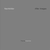 Nachbilder - Afterimages Nachbilder - Afterimages