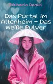 Das Portal im Altenheim - Das weiße Pulver Das Portal im Altenheim - Das weiße Pulver