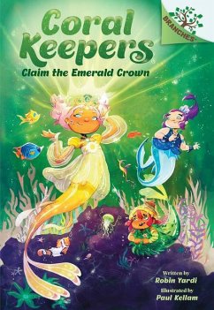 Cover Claim the Emerald Crown: A Branches Book (Coral Keepers #3)