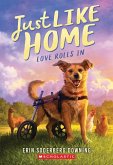 Love Rolls in (Just Like Home, Book One) Love Rolls in (Just Like Home, Book One)