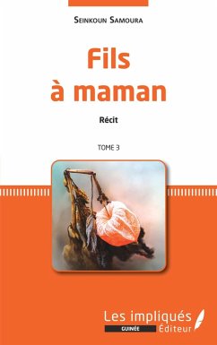 Fils à maman. Récit. Tome 3 - Samoura, Seinkoun