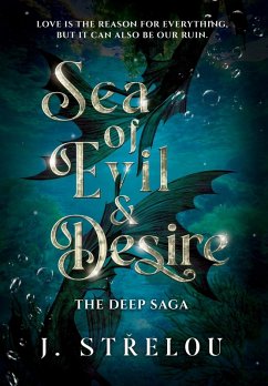 Sea of Evil and Desire - Strelou, J.