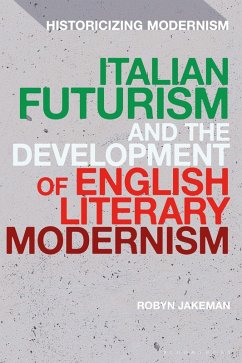 Cover Italian Futurism and the Development of English Literary Modernism