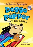 Doggo and Pupper Save the World Doggo and Pupper Save the World