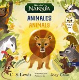 The Chronicles of Narnia: Animals / Las Crónicas de Narnia: Animales, Bilingual Board Book The Chronicles of Narnia: Animals / Las Crónicas de Narnia: Animales, Bilingual Board Book