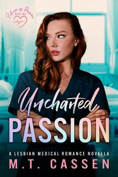 Cover Uncharted Passion: Return of Passion: a Lesbian Medical Romance Novella (eBook, ePUB)