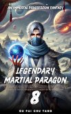 Legendary Martial Paragon (eBook, ePUB) Legendary Martial Paragon (eBook, ePUB)