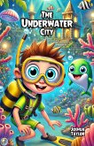 The Underwater City (eBook, ePUB) The Underwater City (eBook, ePUB)