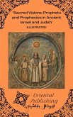 Sacred Visions: Prophets and Prophecies in Ancient Israel and Judah (eBook, ePUB) Sacred Visions: Prophets and Prophecies in Ancient Israel and Judah (eBook, ePUB)