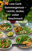 Low Carb Sommergenuss - Leicht, lecker, voller Geschmack (eBook, ePUB)