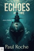 Echoes Of Time (Johnny Walker, #2) (eBook, ePUB) Echoes Of Time (Johnny Walker, #2) (eBook, ePUB)