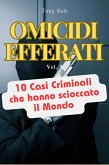 Omicidi Efferati (Scary Monster True Crime, #2) (eBook, ePUB)