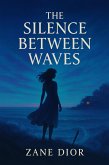 The Silence Between Waves (eBook, ePUB) The Silence Between Waves (eBook, ePUB)