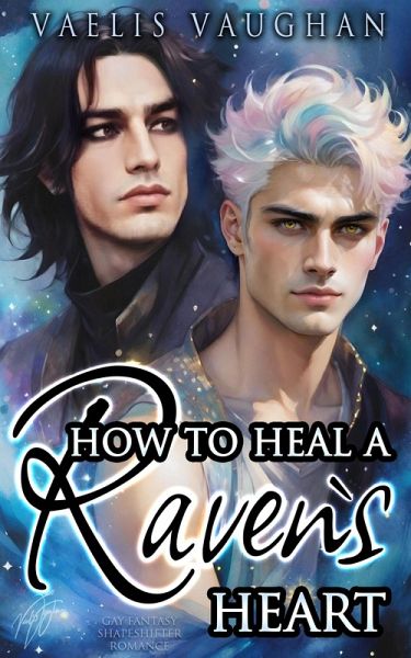 How to heal a Raven's Heart (eBook, ePUB) How to heal a Raven's Heart (eBook, ePUB)