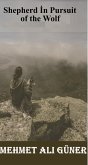 Shepherd In Pursuit of the Wolf (eBook, ePUB) Shepherd In Pursuit of the Wolf (eBook, ePUB)