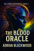 The Blood Oracle (The Living Experiment, #5) (eBook, ePUB)
