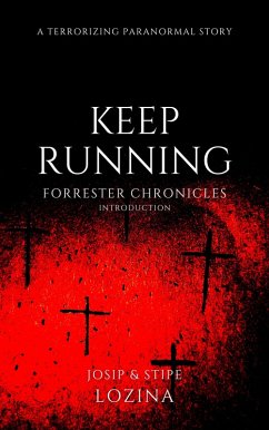 Keep Running: Revised Edition (Forrester Chronicles, #1) (eBook, ePUB) - Lozina, Stipe; Lozina, Josip