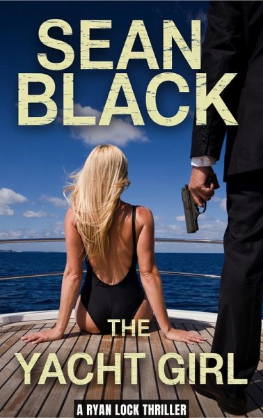 The Yacht Girl (Ryan Lock, #13) (eBook, ePUB) The Yacht Girl (Ryan Lock, #13) (eBook, ePUB)