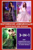 Historische Liebesromane : Sammelband drei Romanen (eBook, ePUB) Historische Liebesromane : Sammelband drei Romanen (eBook, ePUB)