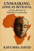 Ibrahim Traore:Unmasking Africa's Betrayal and the Rebirth of Dignified Leadershiph of Dignified Leadership (eBook, ePUB) Ibrahim Traore:Unmasking Africa's Betrayal and the Rebirth of Dignified Leadershiph of Dignified Leadership (eBook, ePUB)