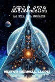 Atalaya: La Era del Espacio (eBook, ePUB) Atalaya: La Era del Espacio (eBook, ePUB)