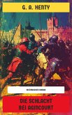 Die Schlacht bei Agincourt (eBook, ePUB) Die Schlacht bei Agincourt (eBook, ePUB)