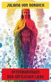 Offenbarungen der göttlichen Liebe (eBook, ePUB) Offenbarungen der göttlichen Liebe (eBook, ePUB)
