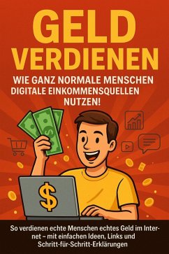 Cover Geld verdienen - wie ganz normale Menschen digitale Einkommensquellennutzen! (eBook, ePUB)