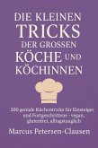 Die kleinen Tricks der großen Köche und Köchinnen (eBook, ePUB) Die kleinen Tricks der großen Köche und Köchinnen (eBook, ePUB)