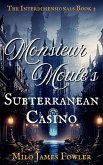 Monsieur Moule's Subterranean Casino (The Interdimensionals, #2) (eBook, ePUB) Monsieur Moule's Subterranean Casino (The Interdimensionals, #2) (eBook, ePUB)